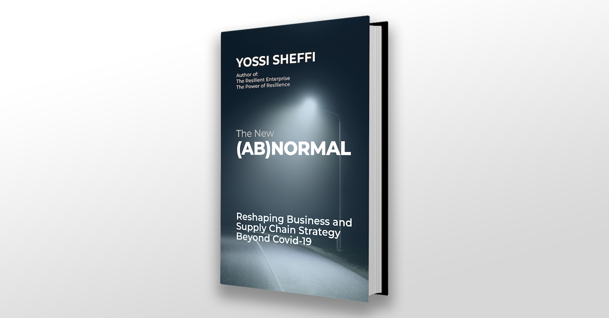 The New (Ab)Normal, by Professor Yossi Sheffi, details how businesses and supply chains may be changed forever in the wake of the COVID-19 pandemic